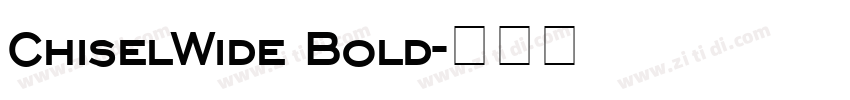 ChiselWide Bold字体转换